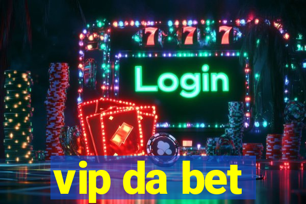 vip da bet